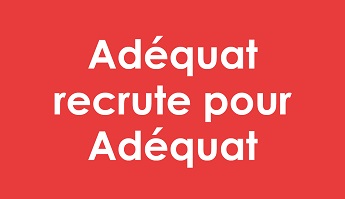 ADEQUAT RECRUTE POUR ADEQUAT